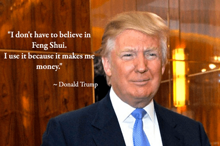 Feel Good Group - Donald Trump uses Feng Shui because it makes him money.